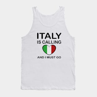 italy is calling and i must go Tank Top